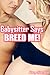 Babysitter Says 'Breed Me!' by Kitty Sinclair