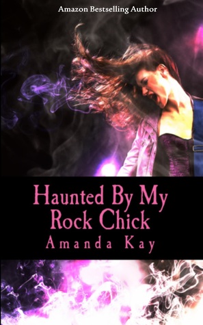 Haunted By My Rock Chick