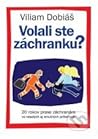 Volali ste záchranku? by Viliam Dobiáš