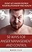 50 Ways For Anger Management And Control - Don't Let Your Anger Destroy Your Relationship And Health (Couples Therapy, Stress management, How To Control Anger, Anger Control)