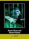Seven Wives and Seven Prisons by L.A. Abbott Seven Wives and Seven Prisons by L.A. Abbott