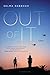 Out of It: A Novel