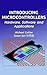 Introducing Microcontrollers: - Hardware, Software and Applications (Technology Today series Book 1)