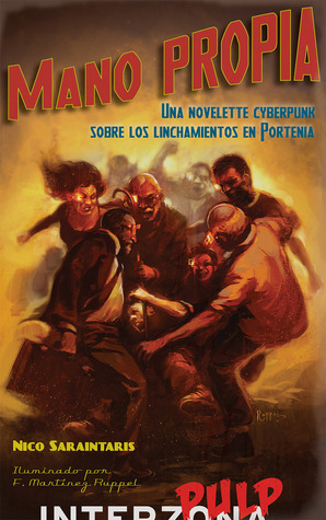 Mano Propia. Una novelette cyberpunk sobre los linchamientos en Portenia.