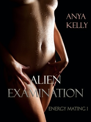 Alien Examination (Energy Mating, #1)