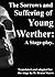 The Sorrows and Suffering of Young Werther: A Stage-play
