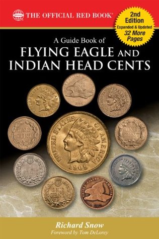 A Guide Book of Flying Eagle and Indian Head Cents (The Official Red Book)
