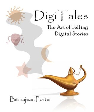 DigiTales: The Art of Telling Digital Stories (Kindle Edition)