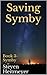 Saving Symby: Book 3- Symby (Symby Series)