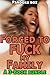 Forced To Fuck My Family: A 3-Book Erotic Bundle (