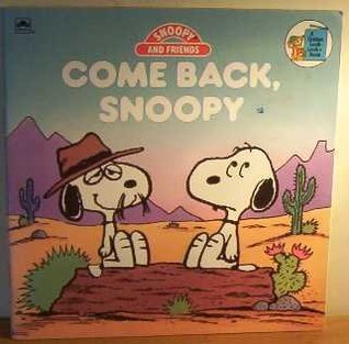 Come Back Snoopy (Snoopy and Friends: Golden Look-look Book)