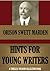 Hints for Young Writers (Orison Swett Marden Collection Book 39)