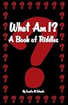 What Am I? A Book of Riddles