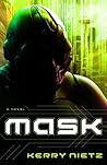 Mask by Kerry Nietz Mask by Kerry Nietz