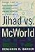 Jihad vs. McWorld by Benjamin R. Barber