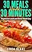 30 Meals Under 30 Minutes: Vegetarian Lunch and Dinner Made Easy