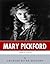 American Legends: The Life of Mary Pickford
