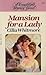 Mansion for a Lady by Cilla Whitmore