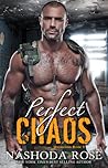 Perfect Chaos by Nashoda Rose