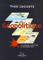 Géopolitique: la Longue Histoire d'aujourd'hui (Paperback)