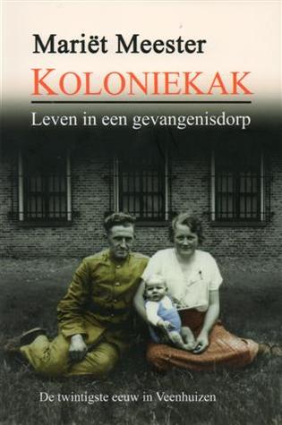 Koloniekak: Leven in een gevangenisdorp (Kindle Edition)