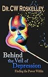 Behind the Veil of Depression: Finding the Power Within