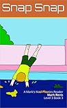 Snap Snap (Mark's Mad Phonics Book 13)