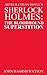 Sherlock Holmes: The Bloodhound Superstition (Sherlock Mysteries Book 7)