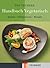 Teubner Handbuch Vegetarisch: Zutaten - Küchenpraxis - Rezepte