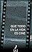 Que todo en la vida es cine (Spanish Edition)