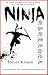 Ninja and Ninjutsu The Stealth Techniques of the Japanese Martial Art of Espionage and Invisibility