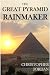 The Great Pyramid Rainmaker