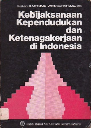 Kebijaksanaan Kependudukan dan Ketenagakerjaan di Indonesia