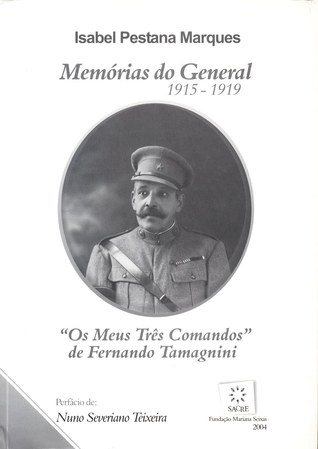 Memórias do general. "Os meus três comandos" de Fernando Tamagnini