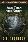 And Then the Night (Noctiviganti)
