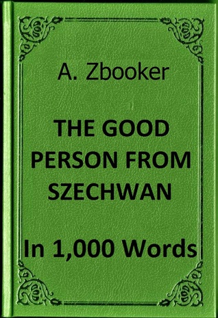 Brecht: The Good Person from Szechwan in 1,000 Words