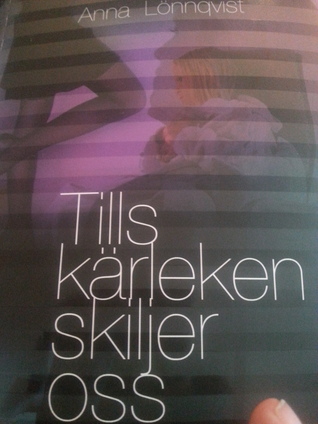 Tills kärleken skiljer oss