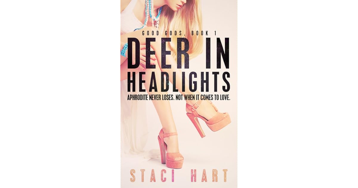 Deer in Headlights (Good Gods 1) by Staci Hart