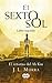 El sexto sol (Libro segundo). El retorno del Ah Kin