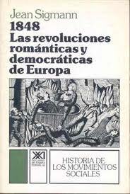 1848. Las revoluciones románticas y democráticas de Europa (Paperback)
