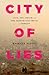 City of Lies: Love, Sex, Death and the Search for Truth in Tehran