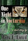 One Night In Nocturnia by Mary E. Lowd
