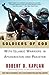 Soldiers of God by Robert D. Kaplan