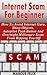Internet Scam For Beginner - How To Avoid Internet Guru, Shiny Objects, Autopilot Push Button And Overnight Millionaire Scam From Ripping You Off (identity theft, scam artist, con artist, easy money)
