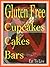 Gluten Free Cupcakes Cakes Bars by Eat To Live