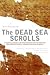 The Dead Sea Scrolls by Michael Owen Wise