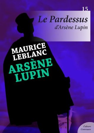 Le Pardessus d'Arsène Lupin (French Edition)