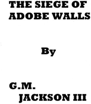 The Siege of Adobe Walls (Kindle Edition)