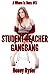 Student Teacher Gangbang (A Whore Is Born #3)