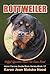 Rottweiler: Helpful Information About This Canine Breed (Hood Canine Guide Book Series, #12)